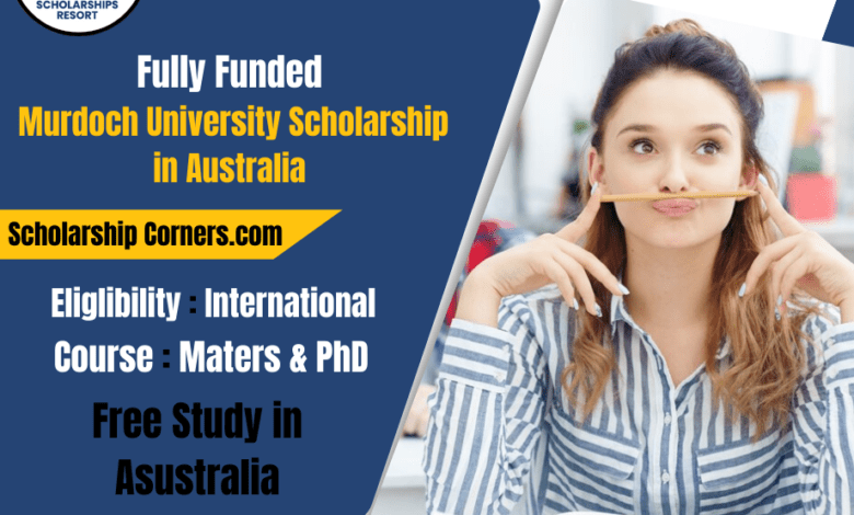 Fully funded Murdoch University Scholarship 2024 in Australia.