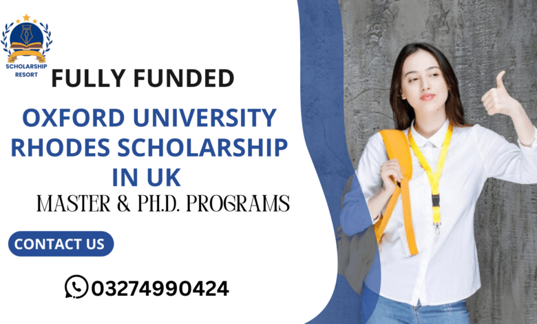 Oxford University Rhodes Scholarship 2024 in UK Fully Funded