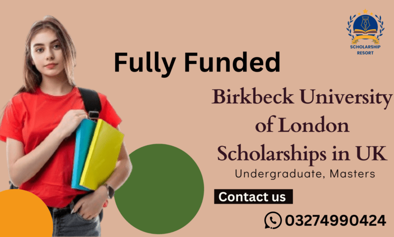 Birkbeck University of London Scholarships 2025 UK