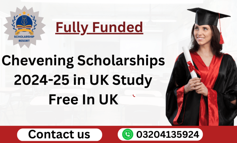 Chevening Scholarships 2024-25 in UK Fully Funded | Study Free In UK